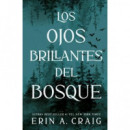 LOS OJOS BRILLANTES DEL BOSQUE