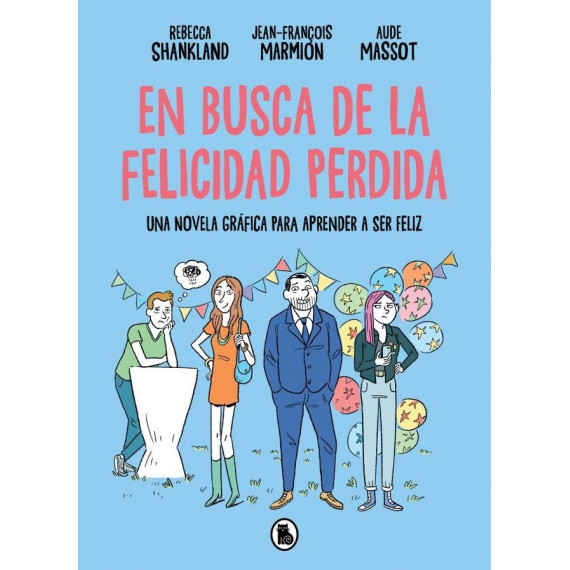 EN BUSCA DE LA FELICIDAD PERDIDA