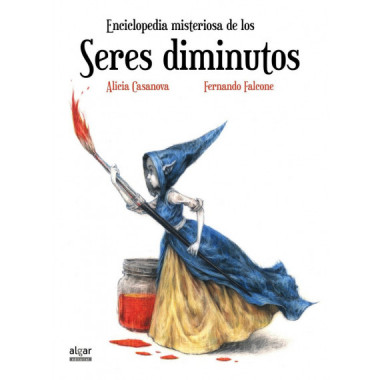Enciclopedia misteriosa de los seres diminutos