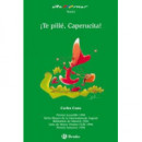 �Te pill�, Caperucita!