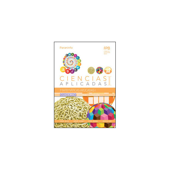 Cuaderno de trabajo. Matem�ticas aplicadas I (Ciencias aplicadas I)