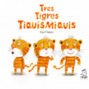 TRES TIGRES TIQUISMIQUIS