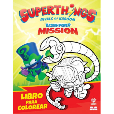 LIBRO PARA COLOREAR SUPERTHINGS KP - MISSION II - ESPA�A