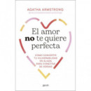 EL AMOR NO TE QUIERE PERFECTA
