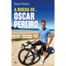 A RUEDA DE OSCAR PEREIRO