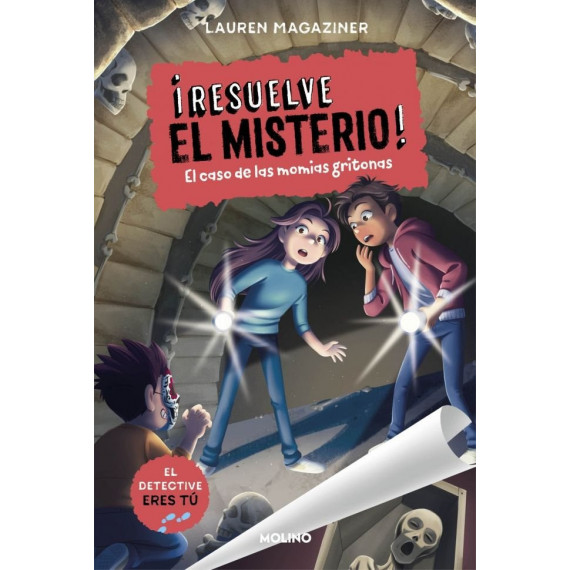 RESUELVE EL MISTERIO 10 EL CASO DE LAS MOMIAS GRITONAS