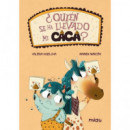 �QUIEN SE HA LLEVADO MI CACA?