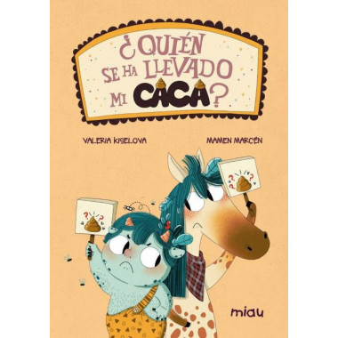 �QUIEN SE HA LLEVADO MI CACA?