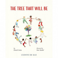 THE TREE THAT WILL BE