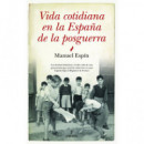VIDA COTIDIANA EN LA ESPA�A DE LA POSGUERRA