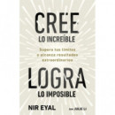 CREE LO INCREIBLE LOGRA LO IMPOSIBLE
