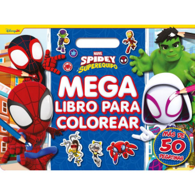 SPIDEY Y SU SUPEREQUIPO. MEGALIBRO PARA COLOREAR