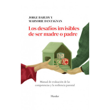 LOS DESAFIOS INVISIBLES DE SER MADRE O PADRE