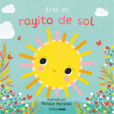 ERES MI RAYITO DE SOL LIBRO DE CARTON CON TROQUELES