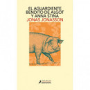 EL AGUARDIENTE BENDITO DE ALGOT Y ANNA STINA