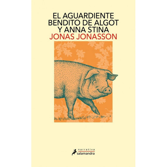 EL AGUARDIENTE BENDITO DE ALGOT Y ANNA STINA