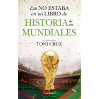 ESO NO ESTABA EN MI LIBRO DE HISTORIA DE LOS MUNDIALES