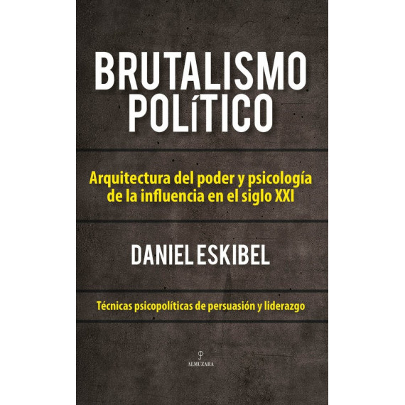 BRUTALISMO POLITICO