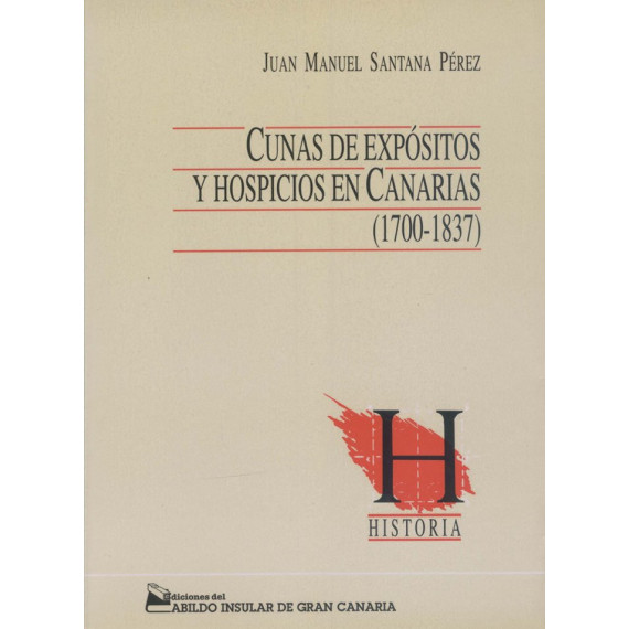 Cunas de exp�sitos y hospicios en Canarias (1700-1837)