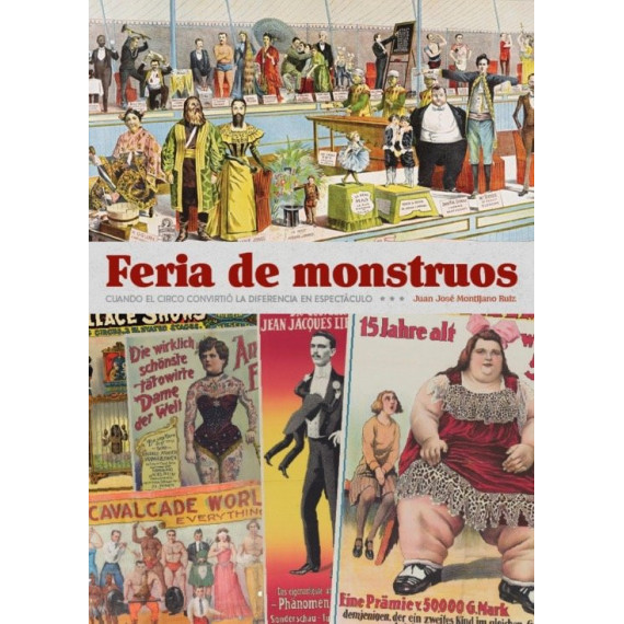Feria de monstruos cuando el circo convirtio la diferencia