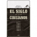 El siglo de los cirujanos