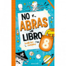 NO ABRAS ESTE LIBRO HASTA QUE CUMPLAS 8