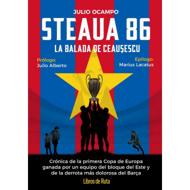 STEAUA 86. LA BALADA ROJA DE CEAUCESCU