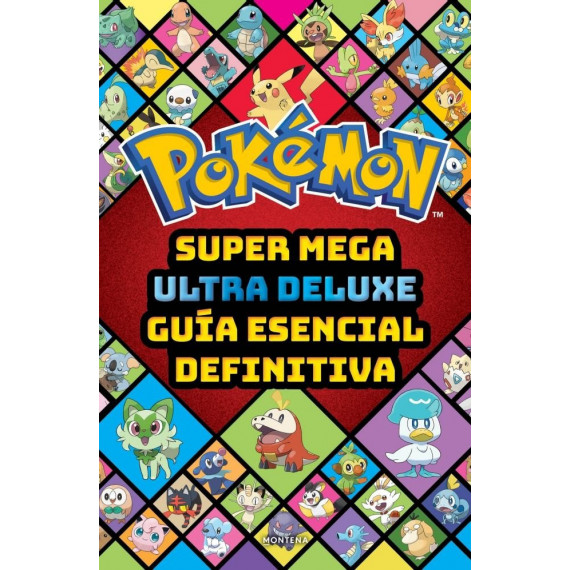 SUPER MEGA ULTRA DELUX GUIA ESENCIAL DEFINITIVA GUIA POKEMON