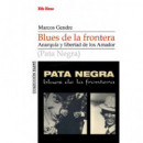 Blues de la frontera. Anarqu�a y libertada de los Amador