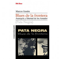 Blues de la Frontera. Anarqu�a y Libertada de los Amador
