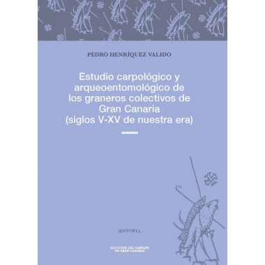 Estudio carpol�gico y arqueoentomol�gico de los graneros col