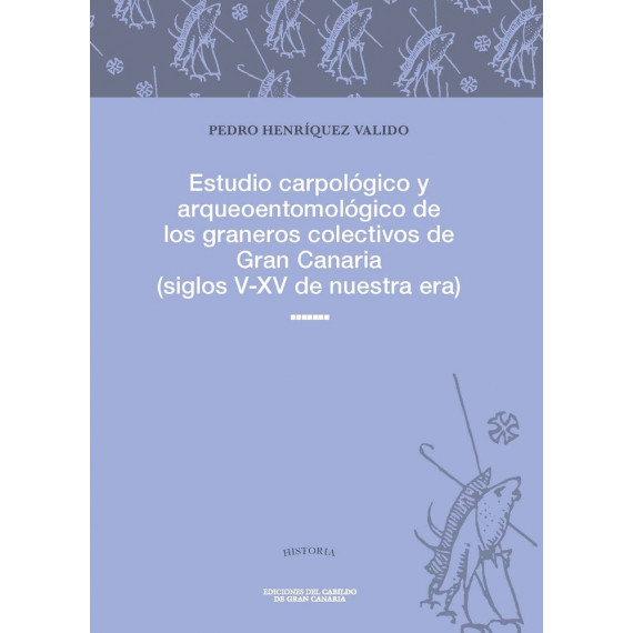 Estudio carpol�gico y arqueoentomol�gico de los graneros col