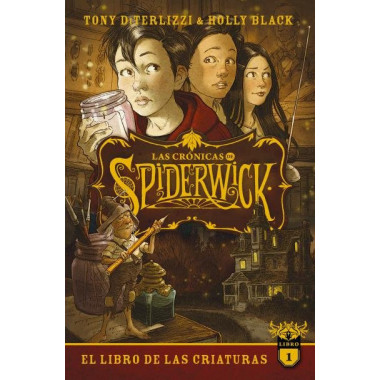 LAS CRONICAS DE SPIDERWICK VOL. 1