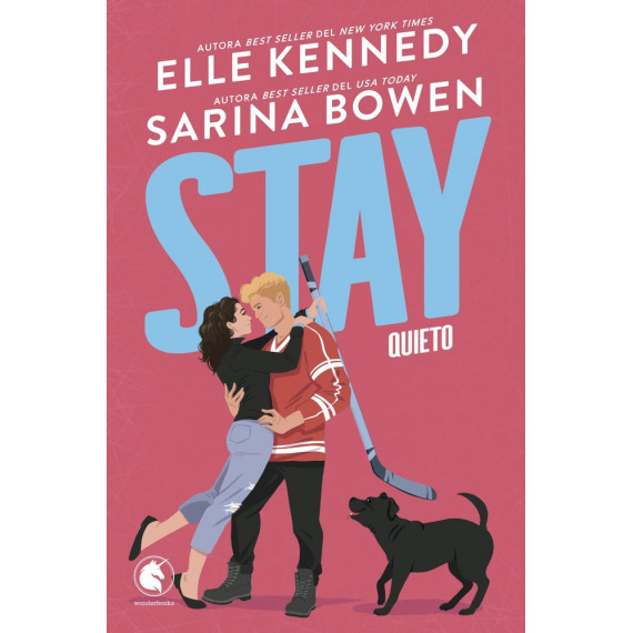 STAY. QUIETO