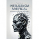 Inteligencia Artificial. a la Conquista de la Nueva Era: de Chatgpt a Grok 3   2025