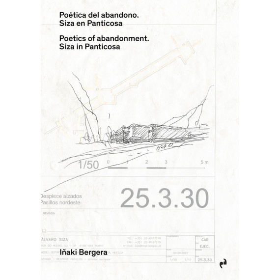 Poetica del Abandono Siza en Panticosa   2025