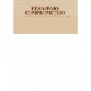 Pesimismo comprometido