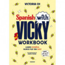 SPANISH WITH VICKY WORKBOOK