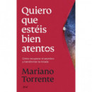 QUIERO QUE ESTEIS BIEN ATENTOS