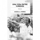 UNA VIDA ENTRE VI�EDOS