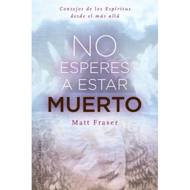 NO ESPERES A ESTAR MUERTO
