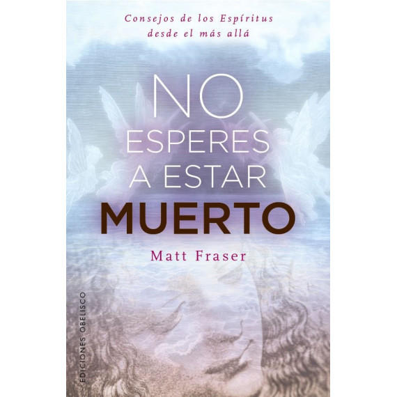 NO ESPERES A ESTAR MUERTO