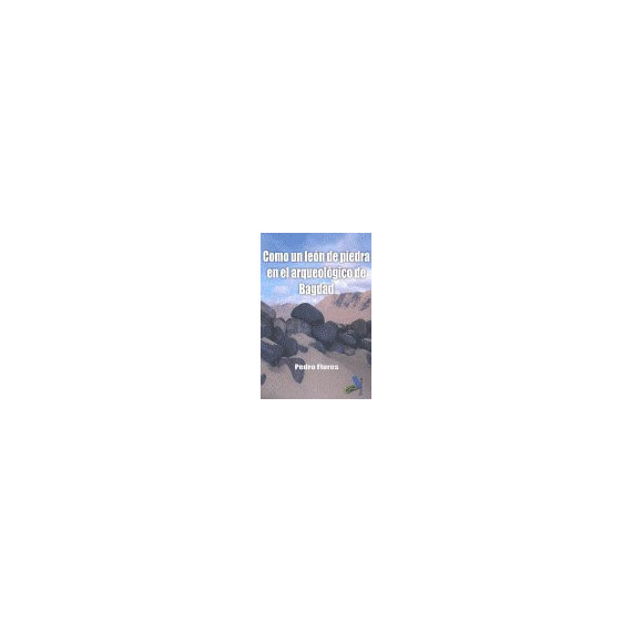 Como un Ladr�n de Piedra en el Arqueol�gico de Bagdad