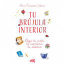 tu Brujula Interior:elije tu Vida, tu Aventura, tu Destino   2025