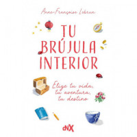 tu Brujula Interior:elije tu Vida, tu Aventura, tu Destino   2025