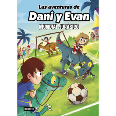 LAS AVENTURAS DE DANI Y EVAN 15 MUNDIAL JURASICO