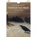 TONTOS TUS FIELES