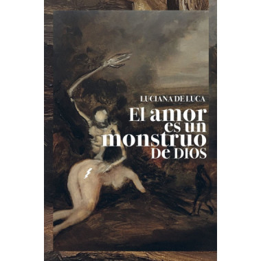 EL AMOR ES UN MONSTRUO DE DIOS