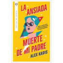 LA ANSIADA MUERTE DE MI PADRE