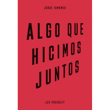 ALGO QUE HICIMOS JUNTOS